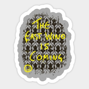 The East Wind is Coming Sticker